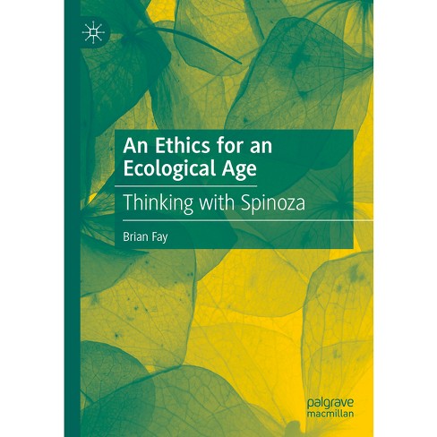 An Ethics for an Ecological Age - by  Brian Fay (Hardcover) - image 1 of 1