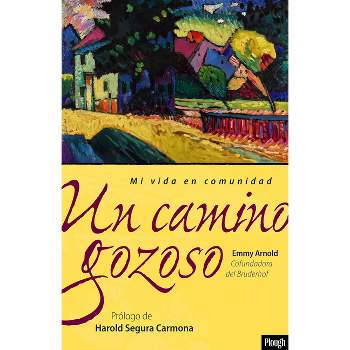 Un Camino Gozoso - by  Emmy Arnold (Paperback)