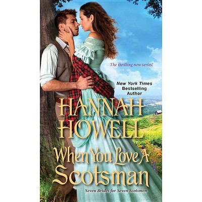 When You Love a Scotsman - (Seven Brides/Seven Scotsmen) by  Hannah Howell (Paperback)