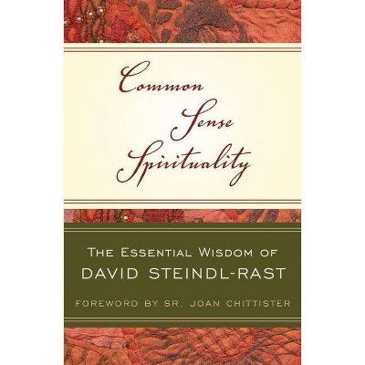 Common Sense Spirituality - (Crossroad Book) by  David Steindl-Rast (Paperback)