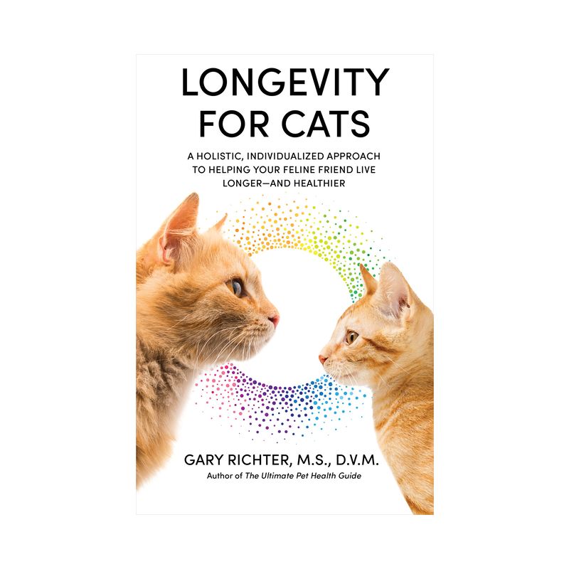 Longevity for Cats - by  Gary Richter (Paperback), 1 of 2