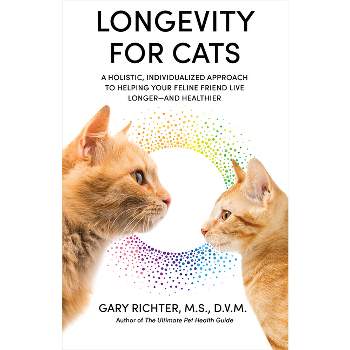 Longevity for Cats - by  Gary Richter (Paperback)