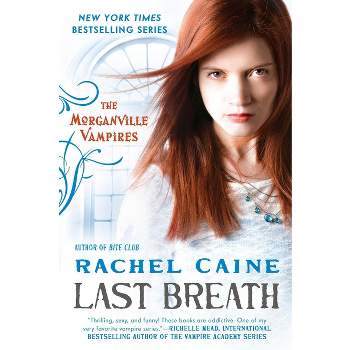 Last Breath - (Morganville Vampires) by  Rachel Caine (Paperback)