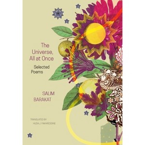 The Universe, All at Once - (Arab List) by  Salim Barakat (Paperback) - 1 of 1