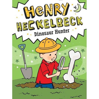 Henry Heckelbeck Dinosaur Hunter, Volume 6 - by Wanda Coven (Paperback)