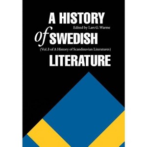 A History of Swedish Literature - by  Lars G Warme (Hardcover) - 1 of 1