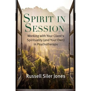 Spirit in Session - (Spirituality and Mental Health) by  Russell Siler Jones (Paperback) - 1 of 1