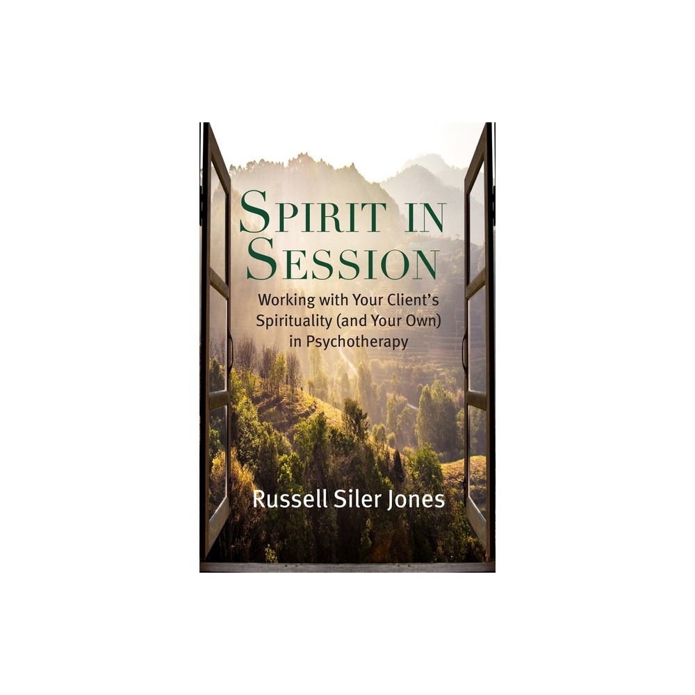 Spirit in Session - (Spirituality and Mental Health) by Russell Siler Jones (Paperback)