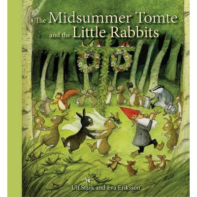 The Midsummer Tomte and the Little Rabbits - by  Ulf Stark (Hardcover)