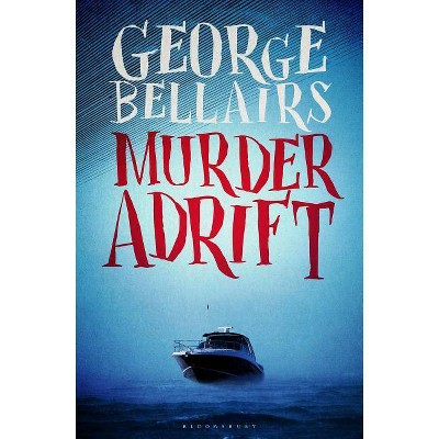 Murder Adrift - by  George Bellairs (Paperback)