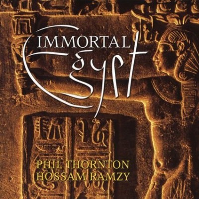 Phil Thornton & Hossam Ramzy - Immortal Egypt (CD)