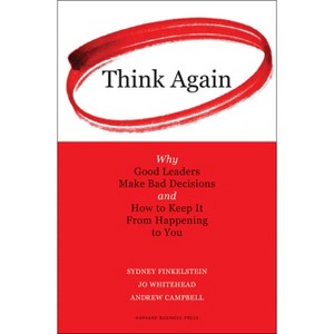 Think Again - by  Sydney Finkelstein & Jo Whitehead & Andrew Campbell (Hardcover) - 1 of 1