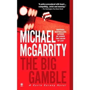 The Big Gamble - (Kevin Kerney) by  Michael McGarrity (Paperback) - 1 of 1