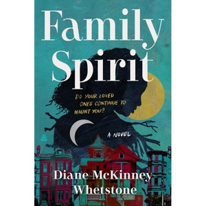 Family Spirit - by  Diane McKinney-Whetstone (Paperback) - 1 of 1