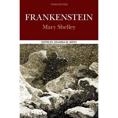 Frankenstein - 3rd Edition by  Mary Shelley & Johanna M Smith (Paperback)