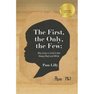 The First, the Only, the Few - by  Pam Lilly (Paperback) - 1 of 1