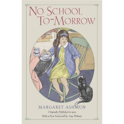 No School To-Morrow - by  Margaret Ashmun (Paperback)