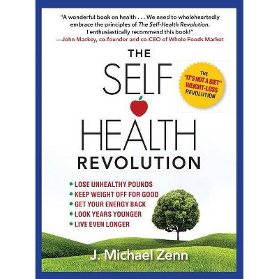 Self-Health Revolution - by  J Michael Zenn (Paperback)