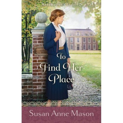 To Find Her Place - (Redemption's Light) by Susan Anne Mason