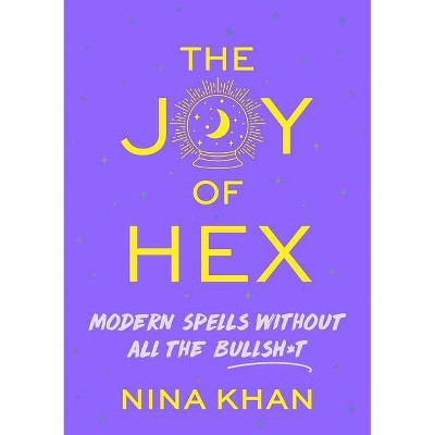 The Joy of Hex - by  Nina Kahn (Hardcover)