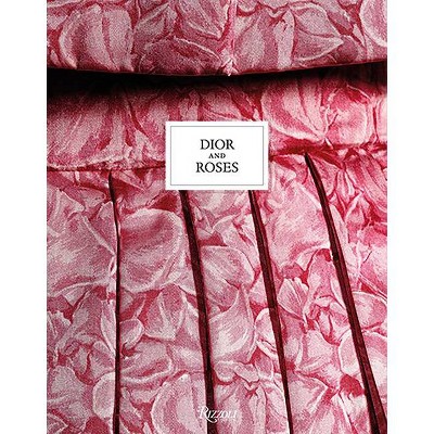 Dior and Roses - (Hardcover)