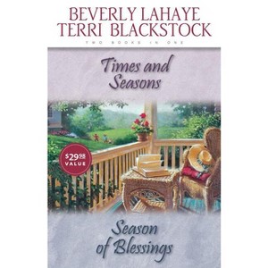Times and Seasons/Seasons of Blessings - by  Beverly LaHaye & Terri Blackstock (Paperback) - 1 of 1