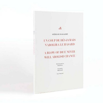 A Blow of Dice Never Will Abolish Chance: A Poem - by  Stéphane Mallarmé (Paperback)