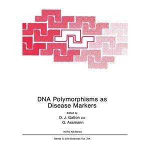DNA Polymorphisms as Disease Markers - (NATO Asi Series) by  NATO Advanced Resarch Workshop on DNA Polymorphisms as Disease Markers 1990 (Hardcover) - 1 of 1
