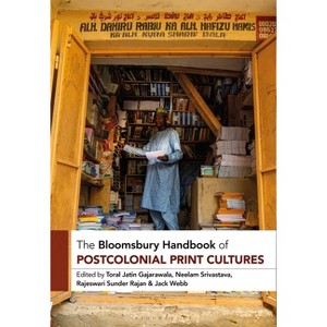 The Bloomsbury Handbook of Postcolonial Print Cultures - (Bloomsbury Handbooks) - 1 of 1