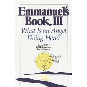 Emmanuel's Book III - by  Pat Rodegast & Judith Stanton (Paperback) - 1 of 1