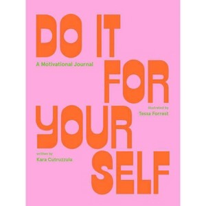 Do It for Yourself (Guided Journal) - by Kara Cutruzzula (Paperback) - 1 of 1