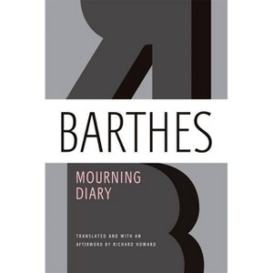 Mourning Diary - by  Roland Barthes (Paperback) - 1 of 1