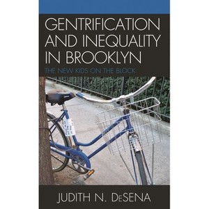 Gentrification and Inequality in Brooklyn - by  Judith DeSena (Hardcover) - 1 of 1