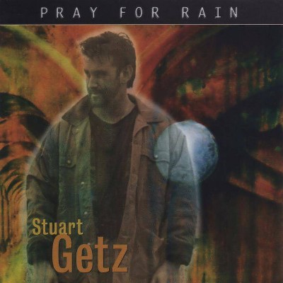 Stuart Getz - Pray For Rain (CD)