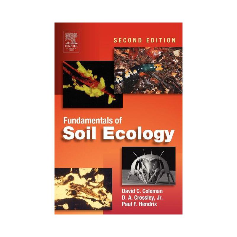 Fundamentals of Soil Ecology - 2nd Edition by  David C Coleman & D A Crossley Jr (Paperback), 1 of 2