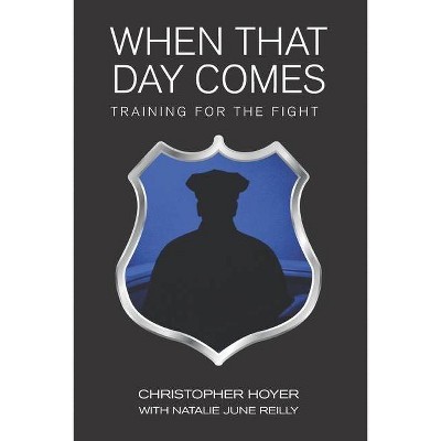 When That Day Comes - by  Christopher Hoyer (Paperback)