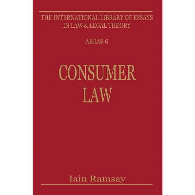 Consumer Law - (Law and Legal) by  Iain Ramsay (Hardcover)
