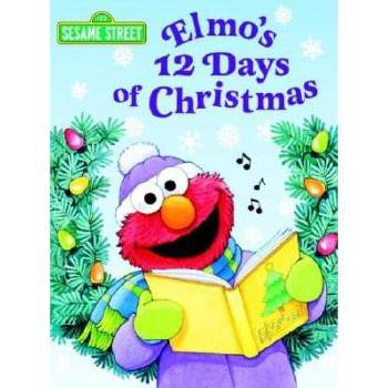 Elmo's 12 Days of Christmas (Sesame Street) - (Big Bird's Favorites Board Books) by  Sarah Albee (Board Book)