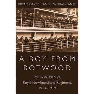 A Boy from Botwood - by  Bryan Davies & Andrew Traficante (Paperback) - 1 of 1