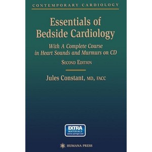 Essentials of Bedside Cardiology - (Contemporary Cardiology) by  Jules Constant (Paperback) - 1 of 1