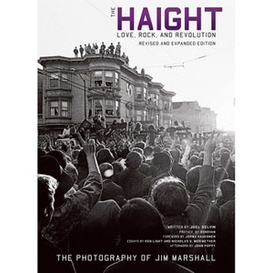 The Haight: Revised and Expanded - (Legacy) by  Joel Selvin (Paperback) - 1 of 1