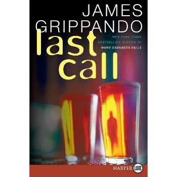 Last Call - (Jack Swyteck) Large Print by  James Grippando (Paperback)