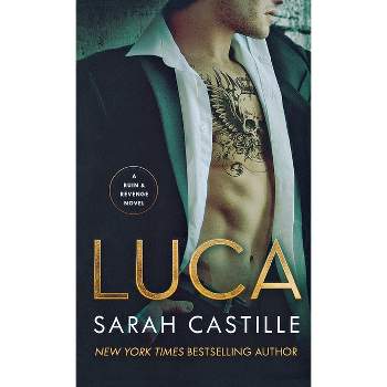 Luca - (Ruin & Revenge) by  Sarah Castille (Paperback)