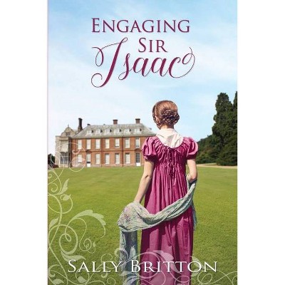 Engaging Sir Isaac - (Inglewood) by  Sally Britton (Paperback)