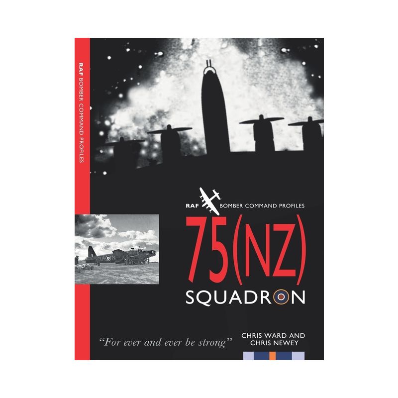 75 (NZ) Squadron - (Bomber Command Squadron Profiles) by  Chris Newey & Chris Ward (Paperback), 1 of 2