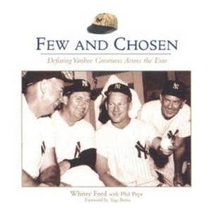 Few and Chosen Yankees - by  Whitey Ford (Paperback) - 1 of 1