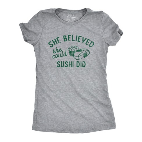 Womens She Believed She Could Sushi Did T Shirt Funny Motivational Wordplay Joke Tee For Ladies - Crazy Dog Women's T Shirt - image 1 of 4