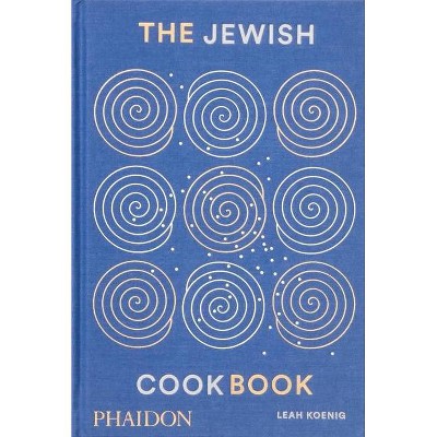 The Jewish Cookbook - by  Leah Koenig (Hardcover)