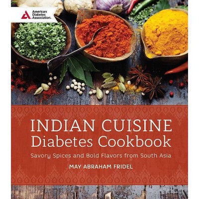 Indian Cuisine Diabetes Cookbook - by  May Abraham Fridel (Paperback)