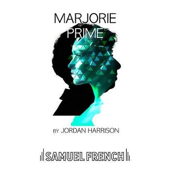 Marjorie Prime - by  Jordan Harrison (Paperback)